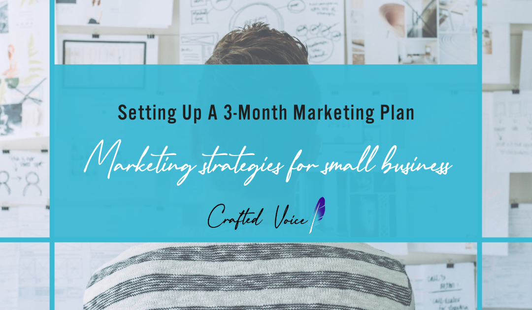 What is a 3 month marketing plan?