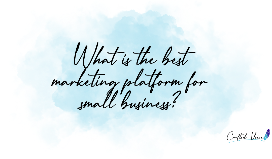 What is the best marketing platform for small business?